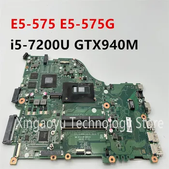 Оригинальная DAZAAMB16E0 NBGDZ11002 Для Acer aspire E5-575 E5-575G Материнская плата ноутбука i5-7200U I3-6006U GTX940M 100% Тест В порядке