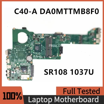 DA0MTTMB8F0 Бесплатная Доставка Высокое Качество Для Материнской платы ноутбука TOSHIBA C40-A с процессором SR108 1037U 100% Полностью Протестирован, работает хорошо