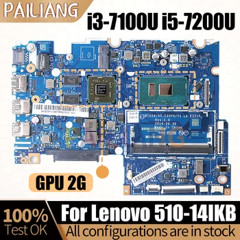 Для ноутбука Lenovo 510-14IKB Материнская плата Ноутбука LA-E221P 5B20M3932811 5B20M327 I3-7100U i5-7200U GPU 2G Материнская плата Полностью протестирована